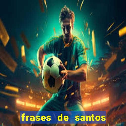 frases de santos sobre o natal